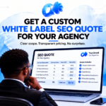 Get a Custom White Label SEO Quote for Your Agency